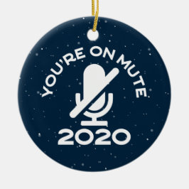 あなたはミュートでおもしろい、自宅から作業 セラミックオーナメント