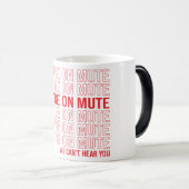 あなたはミュートでは、音が聞こえません。あなたはミュートで モーフィングマグカップ (正面右)