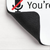 あなたはミュートになります。 マウスパッド (コーナー)