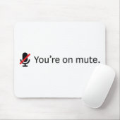 あなたはミュートになります。 マウスパッド (マウス)