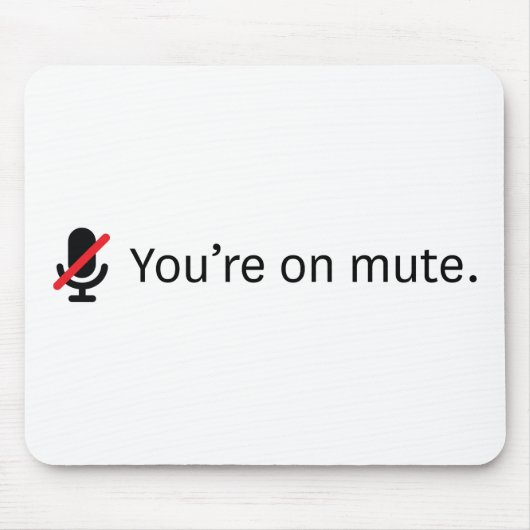 あなたはミュートになります。 マウスパッド (正面)