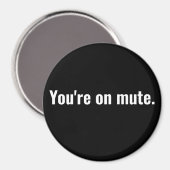 あなたはミュート。おもしろい諺白タイポグラフィ. マグネット (正面/裏面)