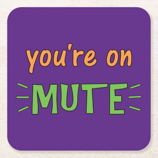 あなたはミュート スクエアペーパーコースター (正面)