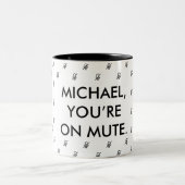 あなたはミュート|名前をカスタムするギフトマグ ツートーンマグカップ (中央)