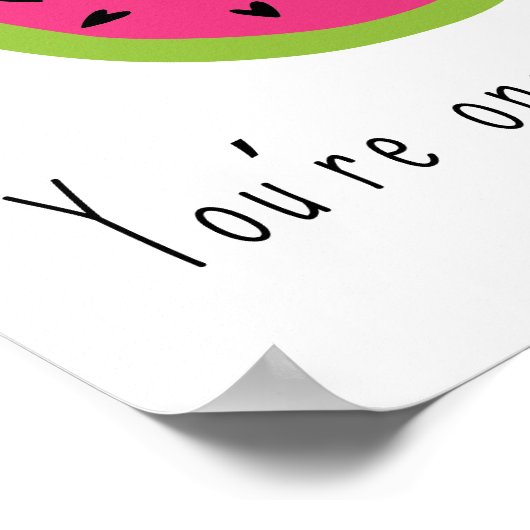 あなたはメロンのフルーツのパおもしろいンプリントで1つ ポスター (角)