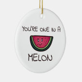 あなたはメロンの中の1つ セラミックオーナメント (右)