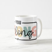 あなたはメンタルヘルス引用文 コーヒーマグカップ (正面右)