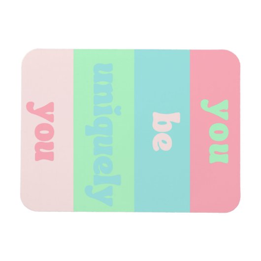 あなたはユニークな自分の感動的引用文 マグネット (横)