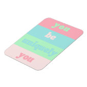 あなたはユニークな自分の感動的引用文 マグネット (左側)