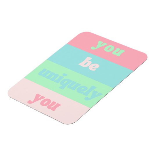 あなたはユニークな自分の感動的引用文 マグネット (左側)