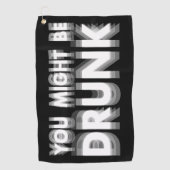 あなたはユーモアを飲飲んおもしろいでいるかもしれない ゴルフタオル (正面)