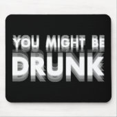 あなたはユーモアを飲飲んおもしろいでいるかもしれない マウスパッド (正面)