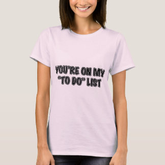あなたはリストをする私で Tシャツ