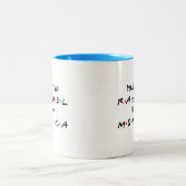 あなたはレイチェルは私のモニカコーヒーマグに ツートーンマグカップ (中央)