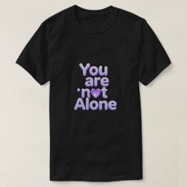あなたは一人じゃない　励ましのTシャツ – 安心をあなたに Tシャツ