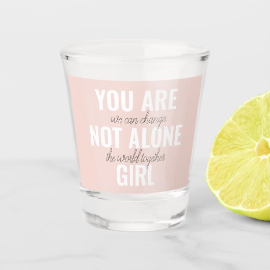 あなたは一人の女の子の動機前向き引用文ではない ショットグラス (正面)