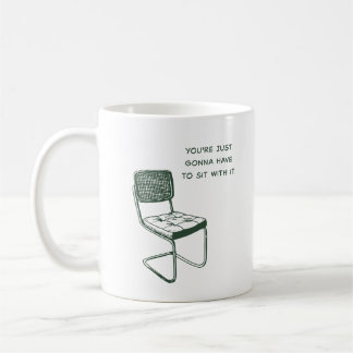 あなたは一緒に座らなければならないだろう コーヒーマグカップ