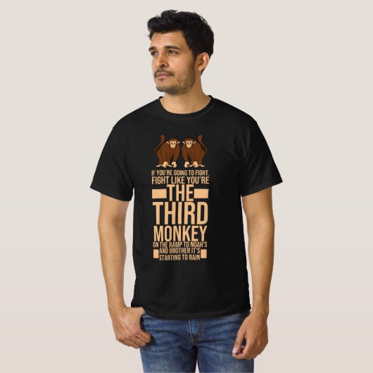 あなたは三番目のサルのように戦う Tシャツ (正面フル)