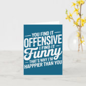 あなたは不快に感じるが私は面白いと思う皮肉屋の私 カード (黄色い花)