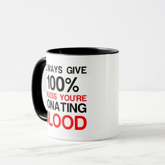あなたは与え献血を行わない限り100% マグカップ (正面左)