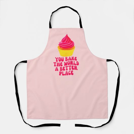 あなたは世界をより良い場所で焼く エプロン (正面)