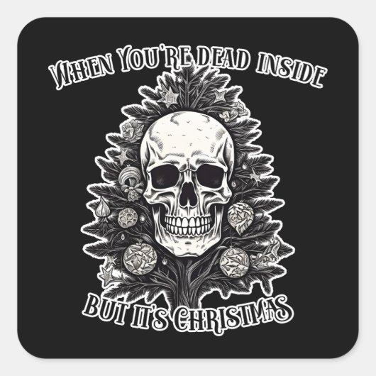 あなたは中に死んだがクリスマスツリーだ スクエアシール (正面)