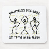 あなたは中に死んだがホリデーシーズン マウスパッド (正面)