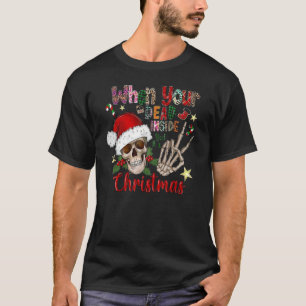 あなたは中に死んだときに、それはクリスマスとCoだ Tシャツ