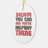 あなたは中途半端にそこにできます信じれば セラミックオーナメント (左)