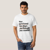 あなたは乗り越えた: 励ましの名言プリント Tシャツ (正面フル)
