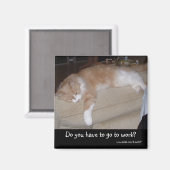 あなたは仕事に行かなければいけないの? マグネット (正面/裏面)