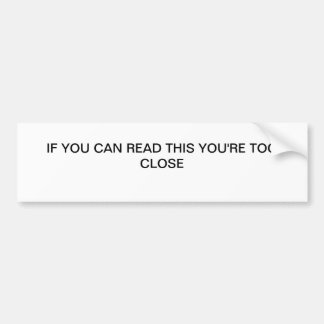 あなたは余りに近く バンパーステッカー