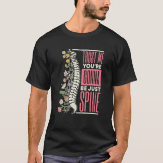 あなたは信頼するスパインカイロプラクティック Tシャツ