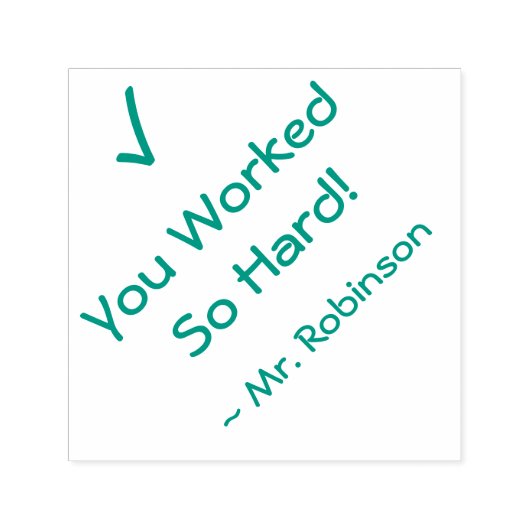 "あなたは働いた懸命!" +チューターの名前ラバースタンプ セルフインキングスタンプ (デザイン)