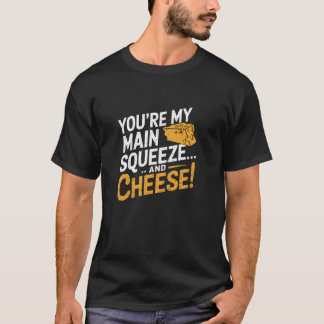 あなたは僕のチーズと絞り物 Funny Quote Tシャツ