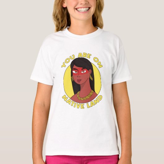 あなたは先住民の土地にいます Tシャツ (正面)