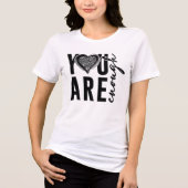 あなたは十分です トライブレンドTシャツ (正面)