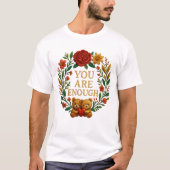 あなたは十分です - 花柄のテディベア肯定Tシャツ Tシャツ (正面)