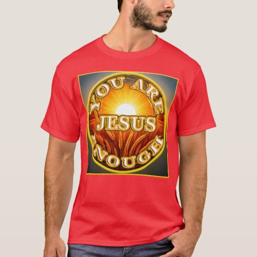 あなたは十分 JESUS 1 友達に知らせよう Tシャツ (正面)