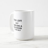 あなたは去り、そして コーヒーマグカップ (正面左)