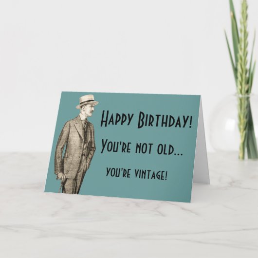 あなたは古くない…あなたはのヴィンテージ カード (正面)