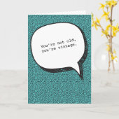 あなたは古くない、あなたはヴィンテージおもしろい誕生日カード カード (黄色い花)