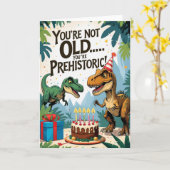 あなたは古くない…あなたは先史時代！恐竜おもしろい類 カード (黄色い花)
