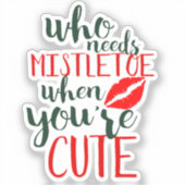 あなたは可愛いときに足の指が必要な人 シール (正面)