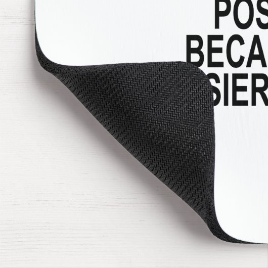 あなたは右は可能な最も物の言えない方法をしよう マウスパッド (コーナー)