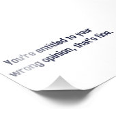 あなたは君の意見を間違える資格がある素晴らし フォトプリント            (角)