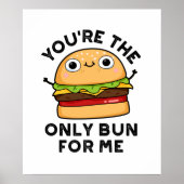 あなたは唯一の私のバーガーパおもしろいンのためのパン ポスター (正面)