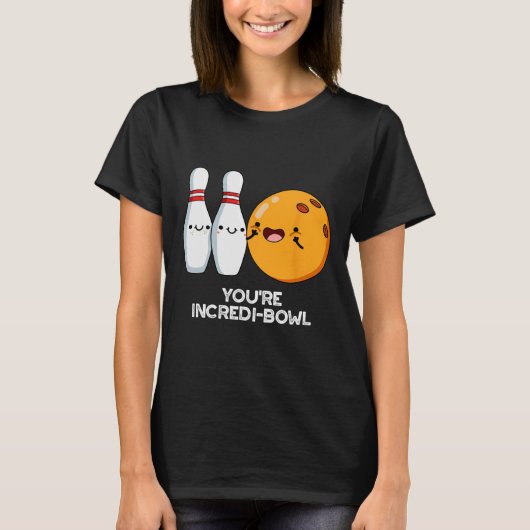 あなたは増加ボウルおもしろいボーリングパン Tシャツ (正面)
