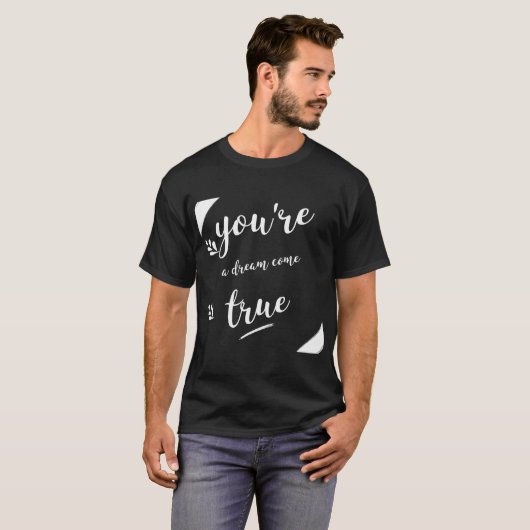 あなたは夢の真の来ことわざの引用文 Tシャツ (正面フル)