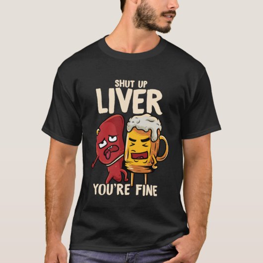 あなたは大丈夫 肝臓 ビール アルコール 飲酒 ジョーク メモ Tシャツ (正面)